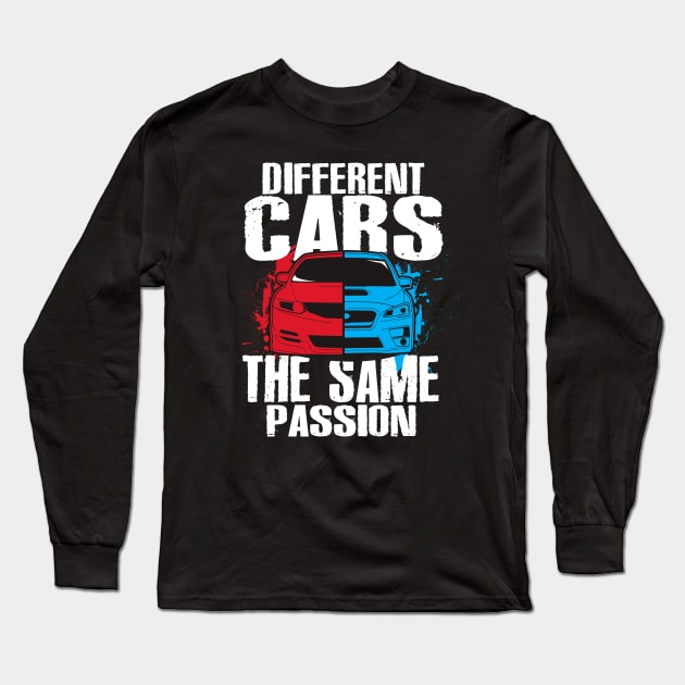 Different Cars Same Passion Long Sleeve T-Shirt by Dailygrind